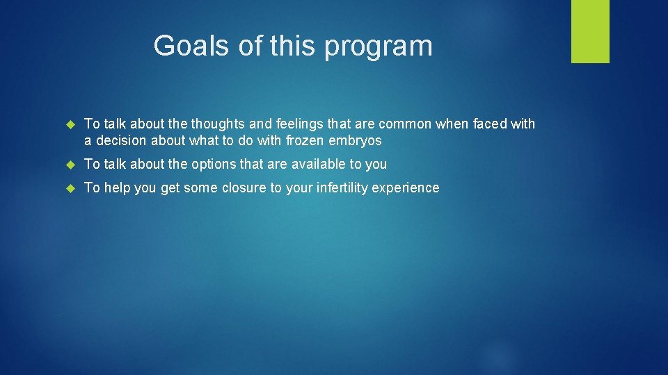 Goals of this program To talk about the thoughts and feelings that are common