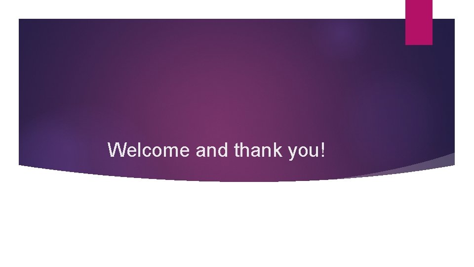 Welcome and thank you! 