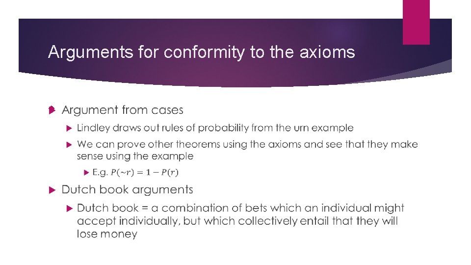 Arguments for conformity to the axioms 