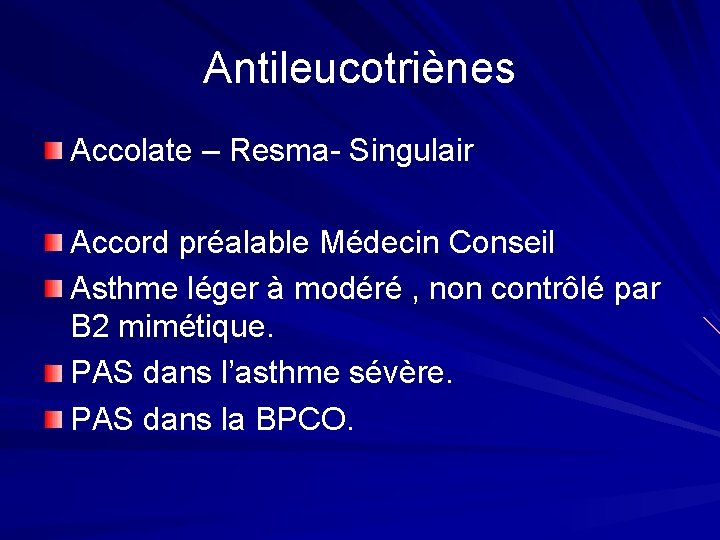 Antileucotriènes Accolate – Resma- Singulair Accord préalable Médecin Conseil Asthme léger à modéré ,