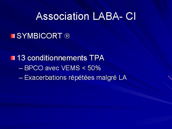 Association LABA- CI SYMBICORT 13 conditionnements TPA – BPCO avec VEMS < 50% –