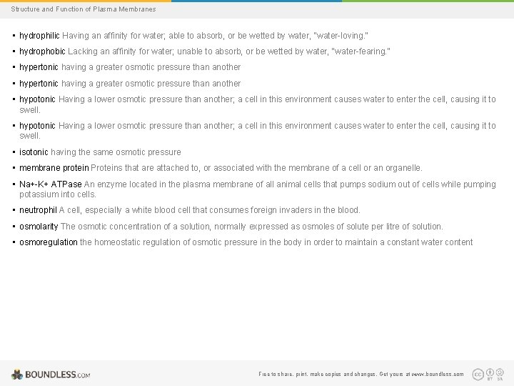 Structure and Function of Plasma Membranes • hydrophilic Having an affinity for water; able