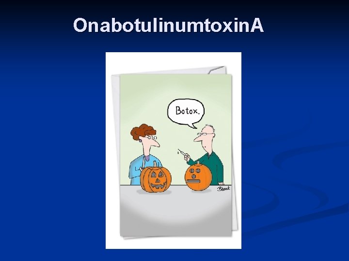 Onabotulinumtoxin. A 