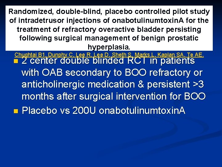 Randomized, double-blind, placebo controlled pilot study of intradetrusor injections of onabotulinumtoxin. A for the