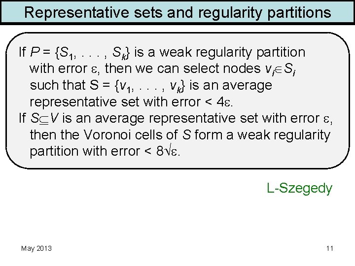 Representative sets and regularity partitions If P = {S 1, . . . ,