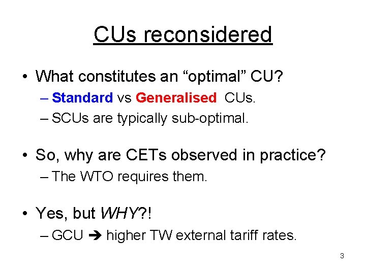 CUs reconsidered • What constitutes an “optimal” CU? – Standard vs Generalised CUs. –