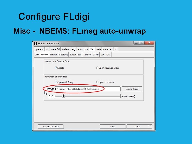 Configure FLdigi Misc - NBEMS: FLmsg auto-unwrap 