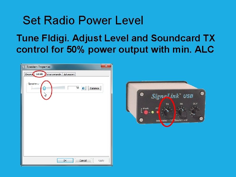 Set Radio Power Level Tune Fldigi. Adjust Level and Soundcard TX control for 50%