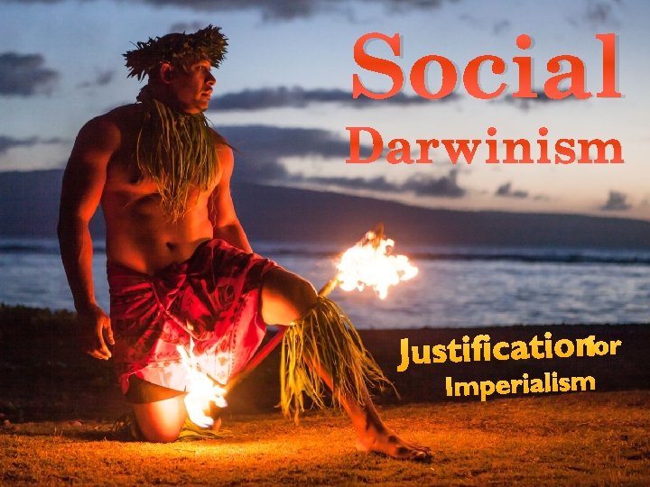 Social Darwinism Justificationfor Imperialism 