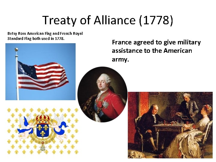 Treaty of Alliance (1778) Betsy Ross American Flag and French Royal Standard Flag both