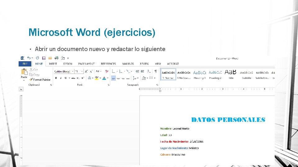 Microsoft Word (ejercicios) • Abrir un documento nuevo y redactar lo siguiente 