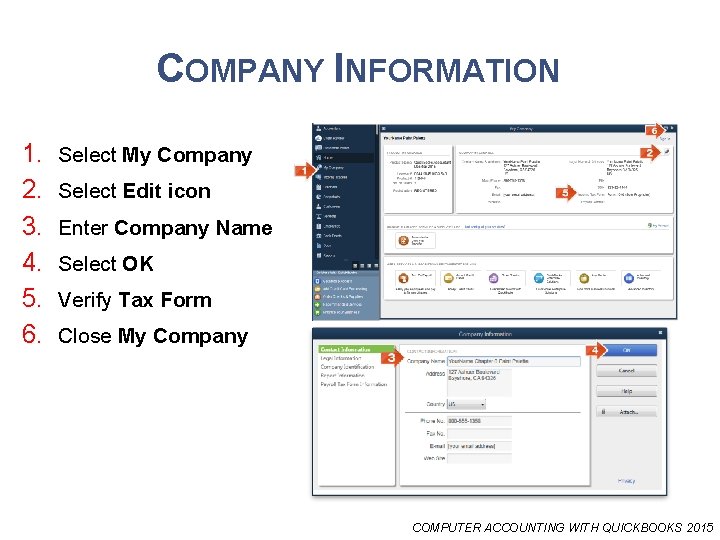 COMPANY INFORMATION 1. 2. 3. 4. 5. 6. Select My Company Select Edit icon