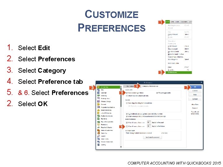 CUSTOMIZE PREFERENCES 1. 2. 3. 4. 5. 2. Select Edit Select Preferences Select Category