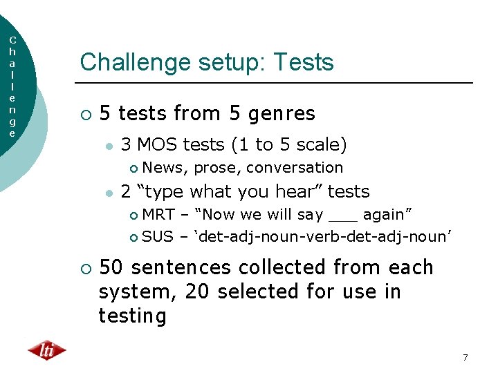 C h a l l e n g e Challenge setup: Tests ¡ 5