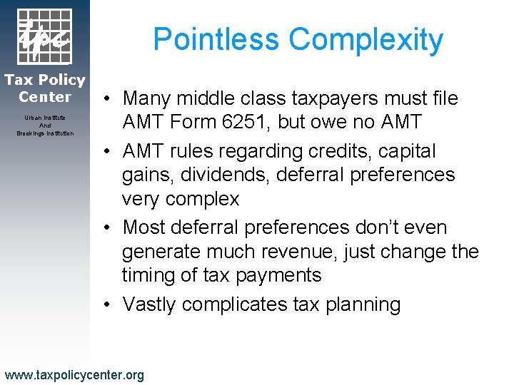 Pointless Complexity Tax Policy Center Urban Institute And Brookings Institution • Many middle class