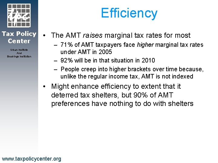 Efficiency Tax Policy Center Urban Institute And Brookings Institution • The AMT raises marginal