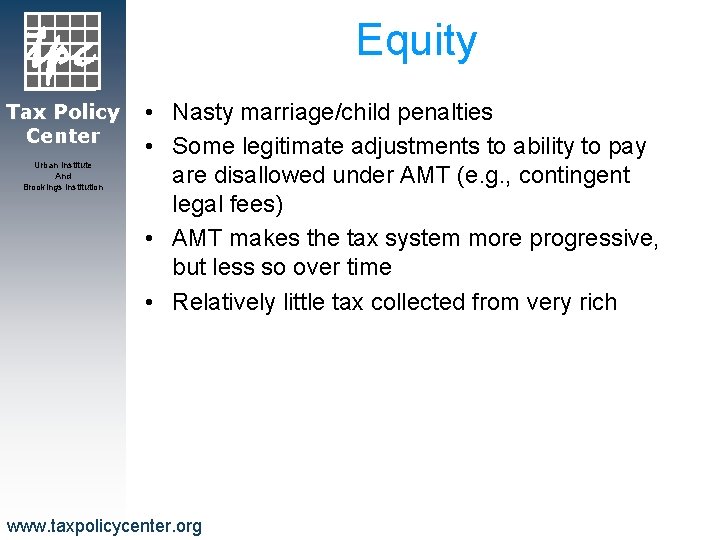 Equity Tax Policy Center Urban Institute And Brookings Institution • Nasty marriage/child penalties •