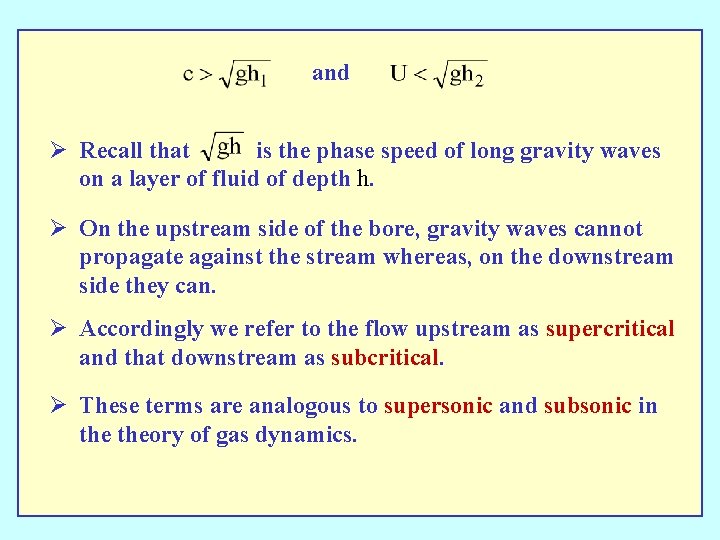 and Ø Recall that is the phase speed of long gravity waves on a