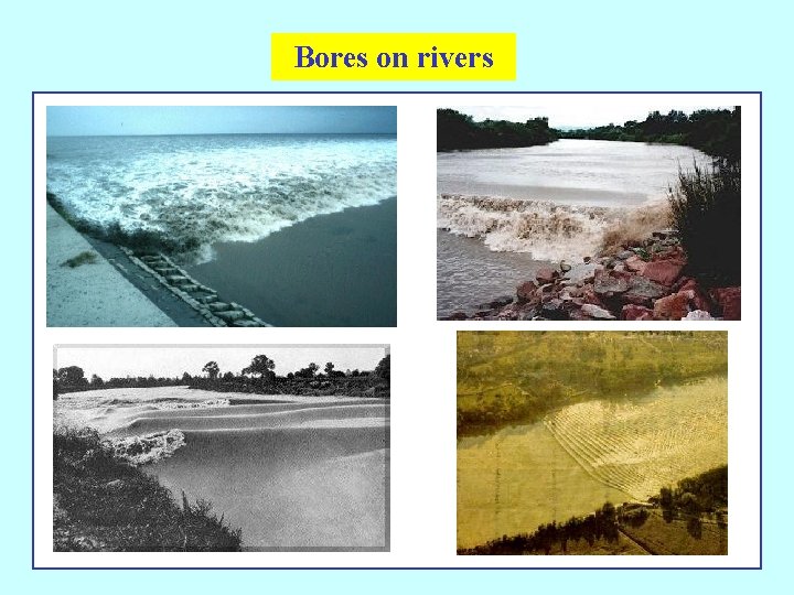 Bores on rivers 