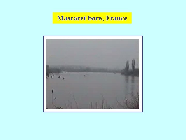 Mascaret bore, France 