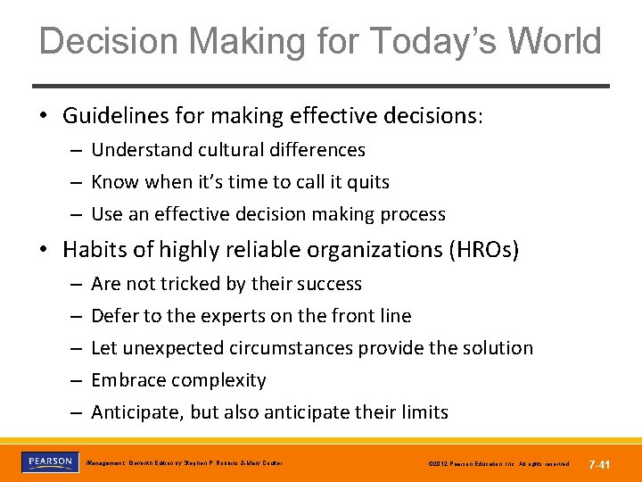 Decision Making for Today’s World • Guidelines for making effective decisions: – Understand cultural