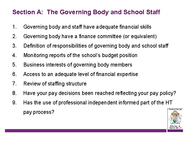 Section A: The Governing Body and School Staff 1. Governing body and staff have