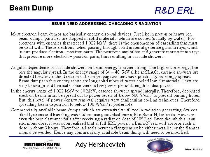 Beam Dump R&D ERL ISSUES NEED ADDRESSING: CASCADING & RADIATION Most electron beam dumps
