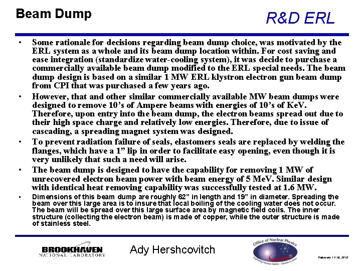 Beam Dump • • • R&D ERL Some rationale for decisions regarding beam dump