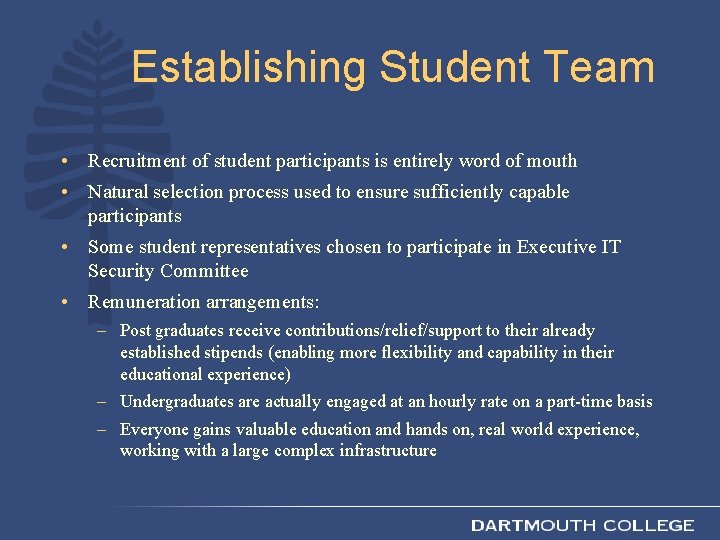 Establishing Student Team • Recruitment of student participants is entirely word of mouth •