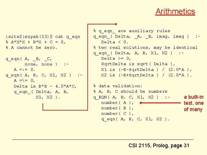 Arithmetics {site 2}szpak(13)$ cat q_eqn % A*X*X + B*X + C = 0, %