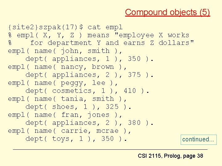 Compound objects (5) {site 2}szpak(17)$ cat empl % empl( X, Y, Z ) means