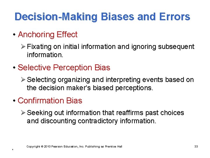 Decision-Making Biases and Errors • Anchoring Effect Ø Fixating on initial information and ignoring