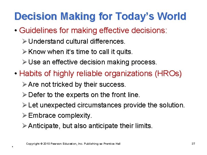Decision Making for Today’s World • Guidelines for making effective decisions: Ø Understand cultural