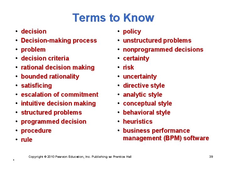 Terms to Know • • • • decision Decision-making process problem decision criteria rational