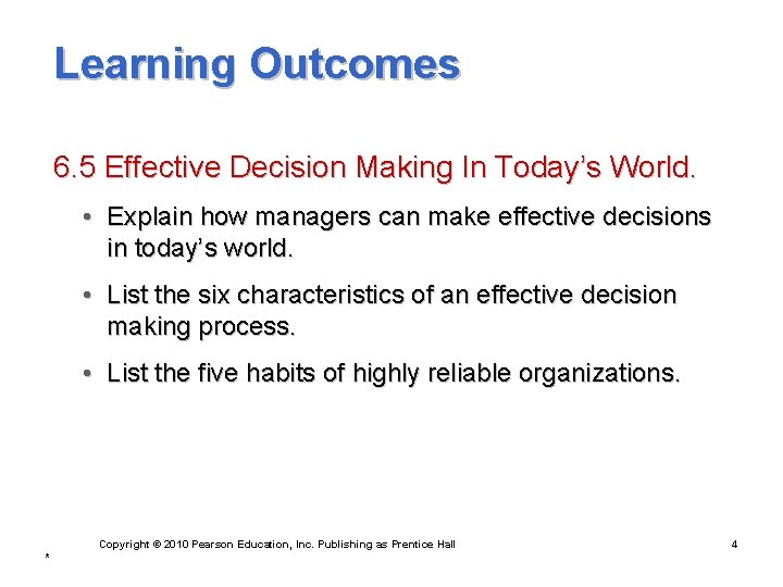 Learning Outcomes 6. 5 Effective Decision Making In Today’s World. • Explain how managers