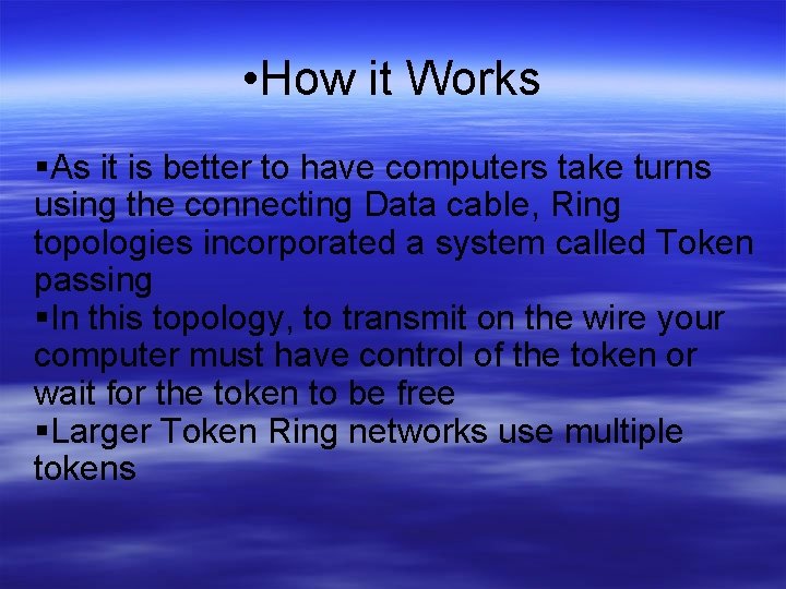  • How it Works As it is better to have computers take turns