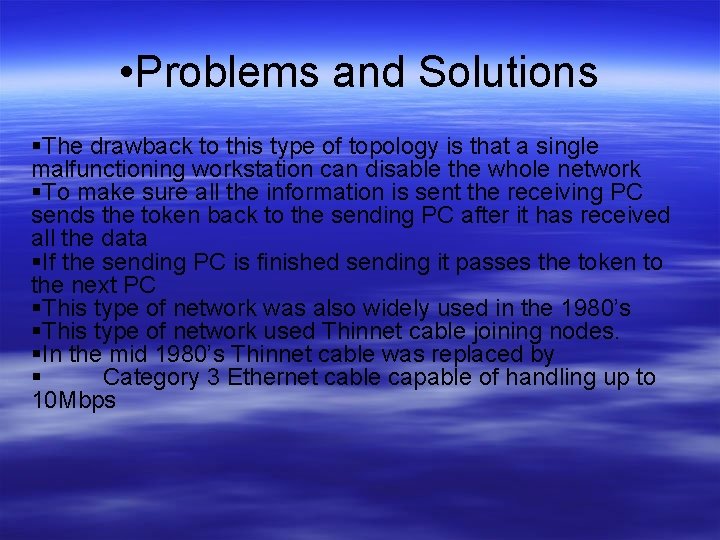  • Problems and Solutions The drawback to this type of topology is that