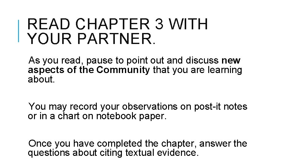 READ CHAPTER 3 WITH YOUR PARTNER. As you read, pause to point out and