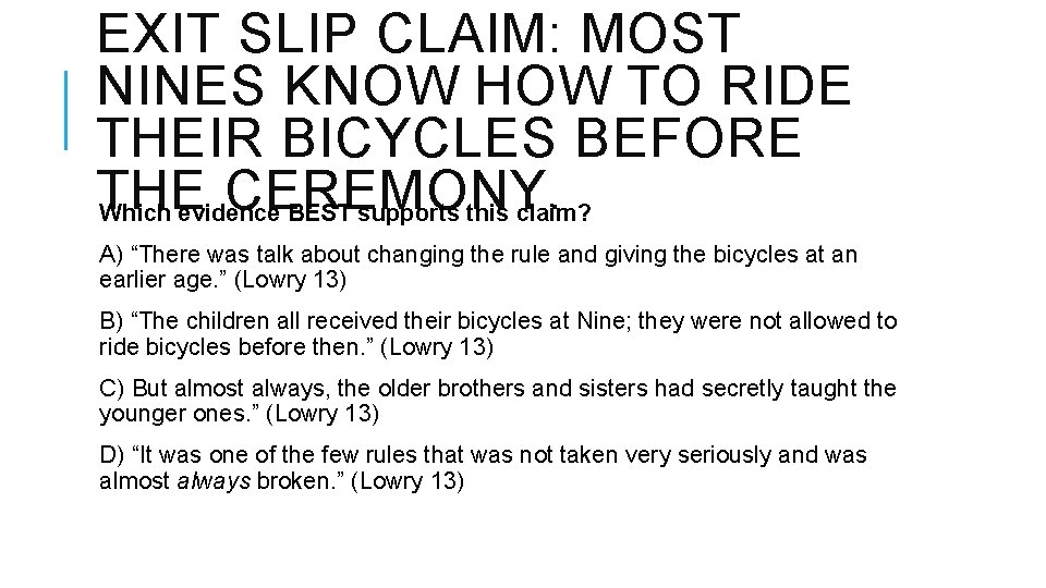 EXIT SLIP CLAIM: MOST NINES KNOW HOW TO RIDE THEIR BICYCLES BEFORE THE CEREMONY.