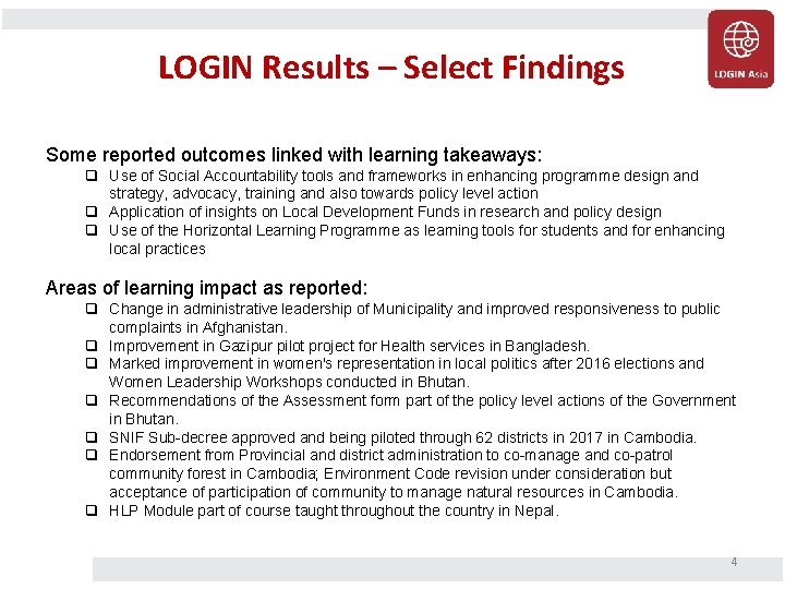 LOGIN Results – Select Findings Some reported outcomes linked with learning takeaways: q Use