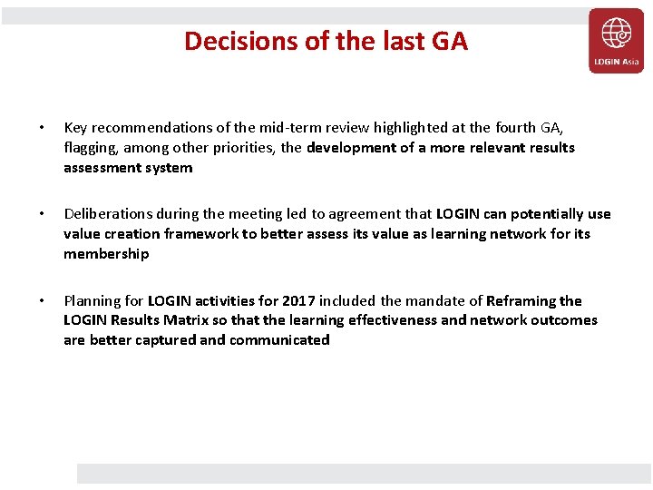 Decisions of the last GA • Key recommendations of the mid-term review highlighted at