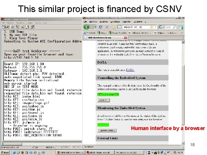 This similar project is financed by CSNV Human interface by a browser 18 