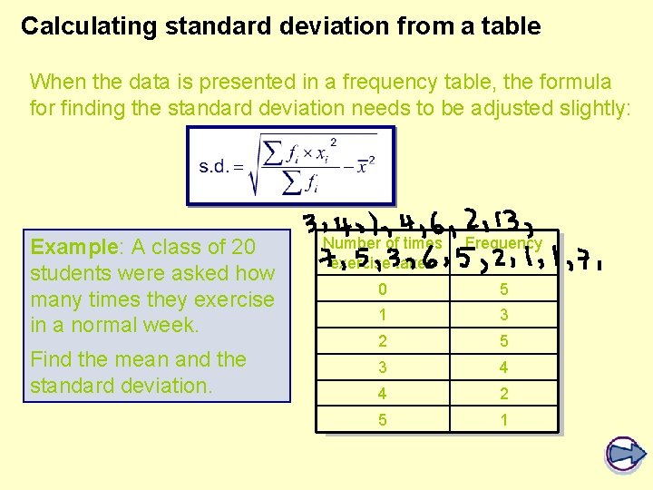 Calculating standard deviation from a table When the data is presented in a frequency Calculating standard deviation from a table When the data is presented in a frequency
