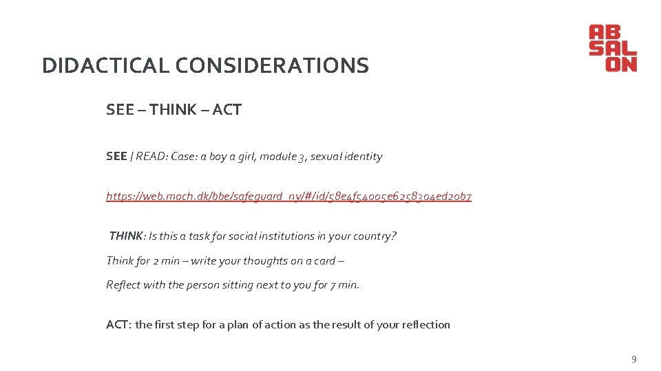 0 2 1 0 - DIDACTICAL CONSIDERATIONS SEE – THINK – ACT SEE /