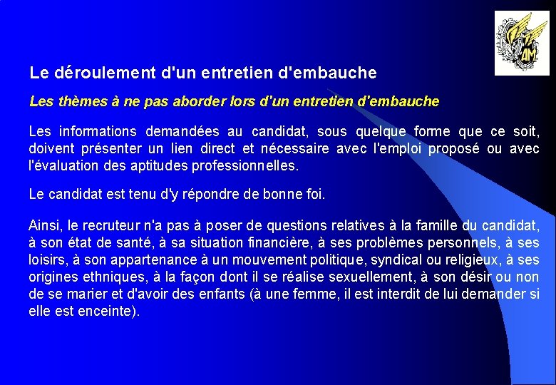 Le déroulement d'un entretien d'embauche Les thèmes à ne pas aborder lors d'un entretien