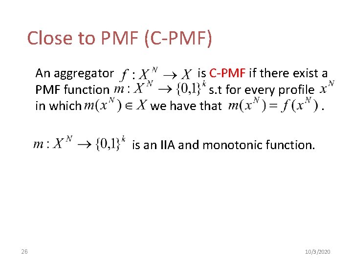 Close to PMF (C-PMF) An aggregator PMF function in which is C-PMF if there