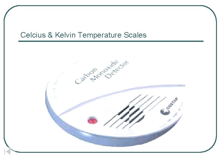 Celcius & Kelvin Temperature Scales 