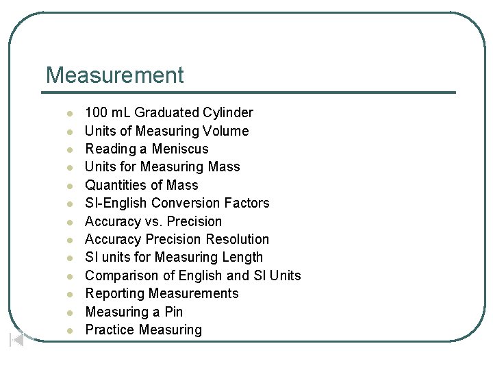 Measurement l l l l 100 m. L Graduated Cylinder Units of Measuring Volume