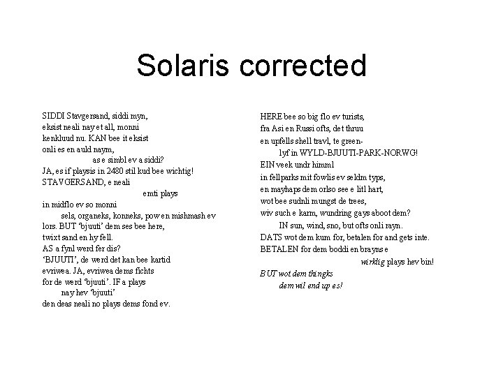 Solaris corrected SIDDI Stavgersand, siddi myn, eksist neali nay et all, monni kenkluud nu.