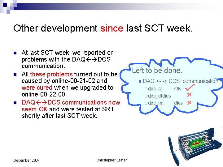 Other development since last SCT week. n n n At last SCT week, we